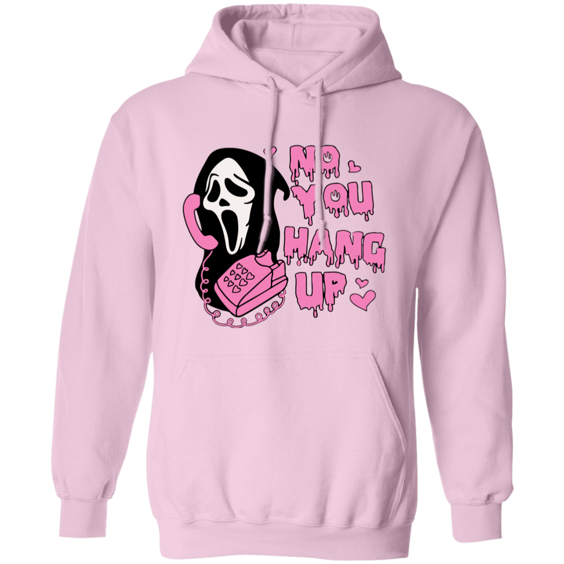 No! YOU HANG UP! Pullover Hoodie
