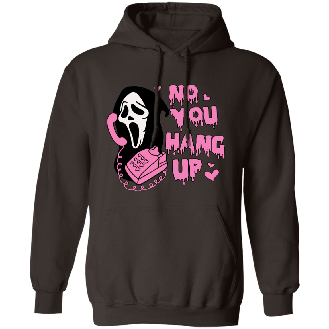 No! YOU HANG UP!  Pullover Hoodie