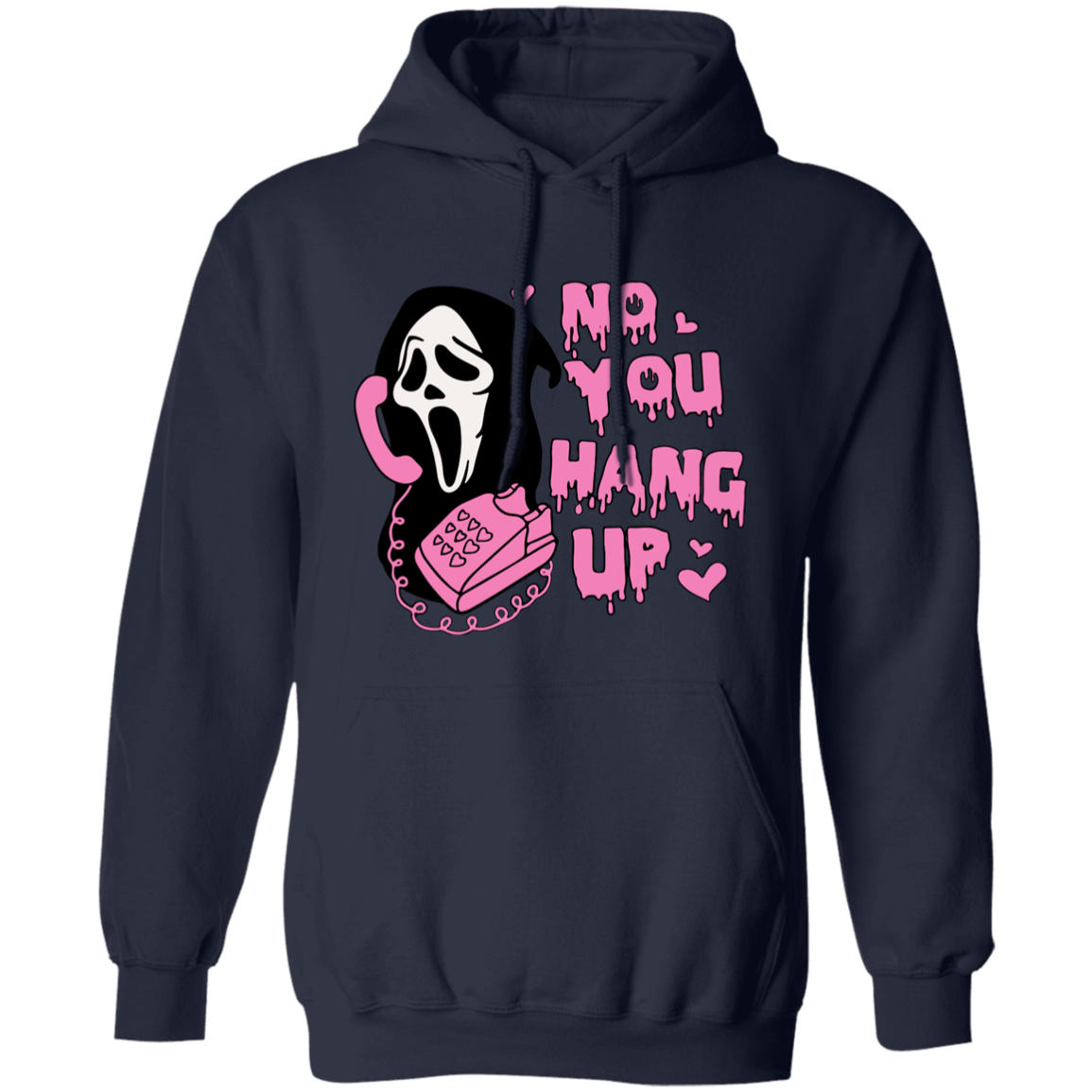 No! YOU HANG UP!  Pullover Hoodie