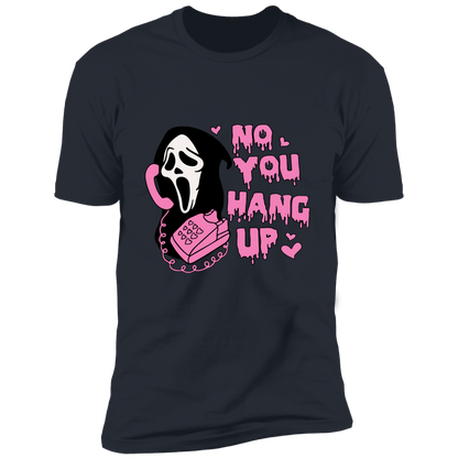 NO! YOU HANG UP! Short Sleeve Unisex T-Shirt