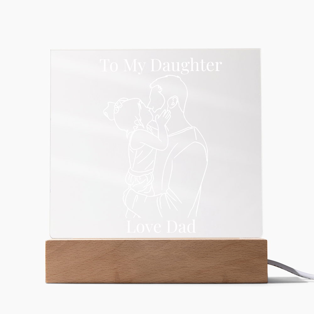 “To My Daughter” Personalized LED Acrylic Night Light — Love Dad Gift