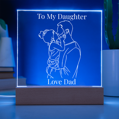 “To My Daughter” Personalized LED Acrylic Night Light — Love Dad Gift