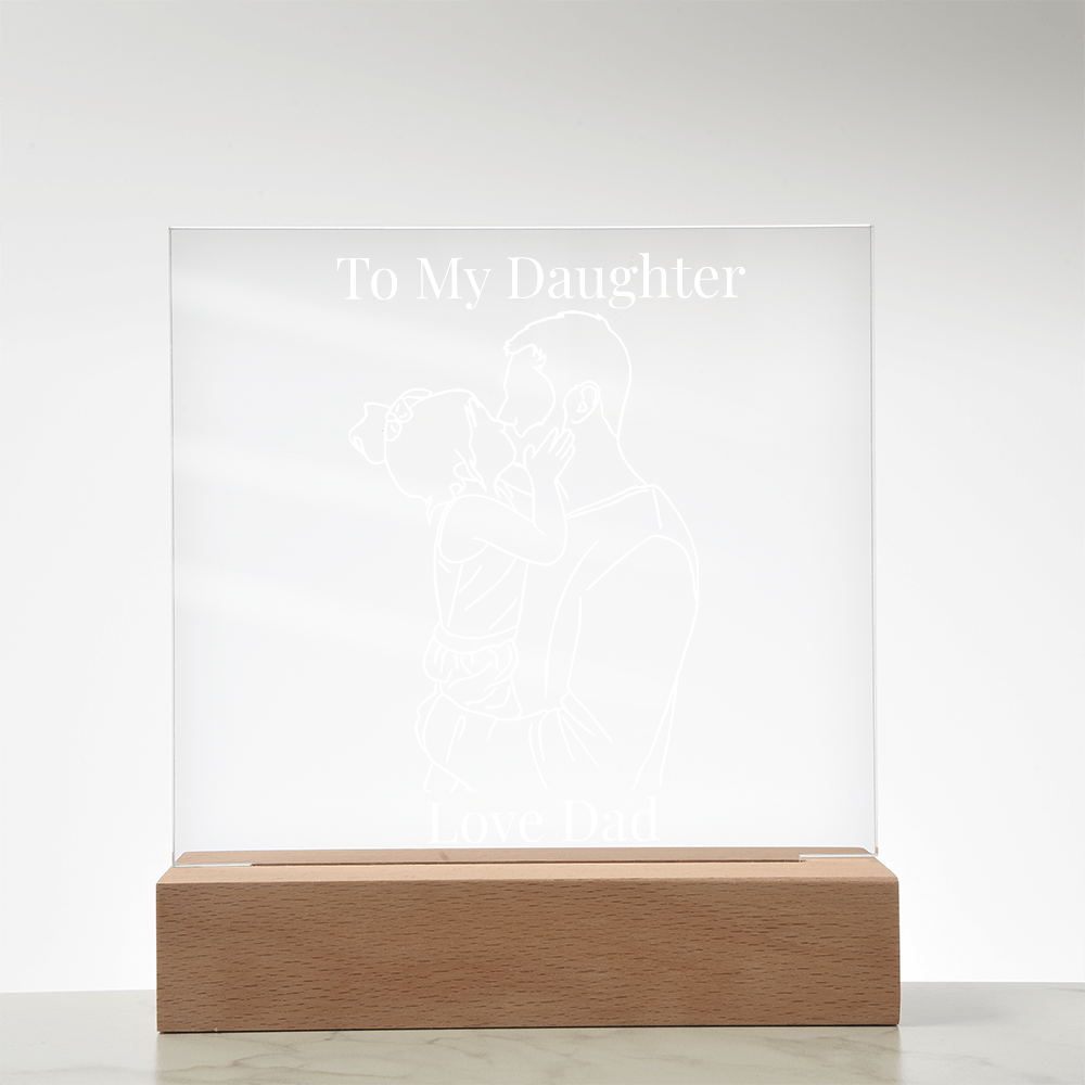 “To My Daughter” Personalized LED Acrylic Night Light — Love Dad Gift