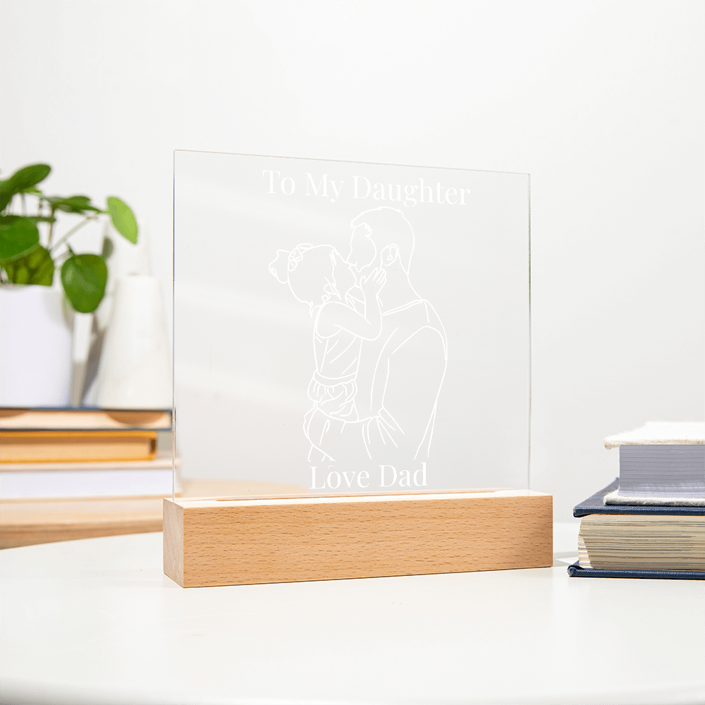 “To My Daughter” Personalized LED Acrylic Night Light — Love Dad Gift