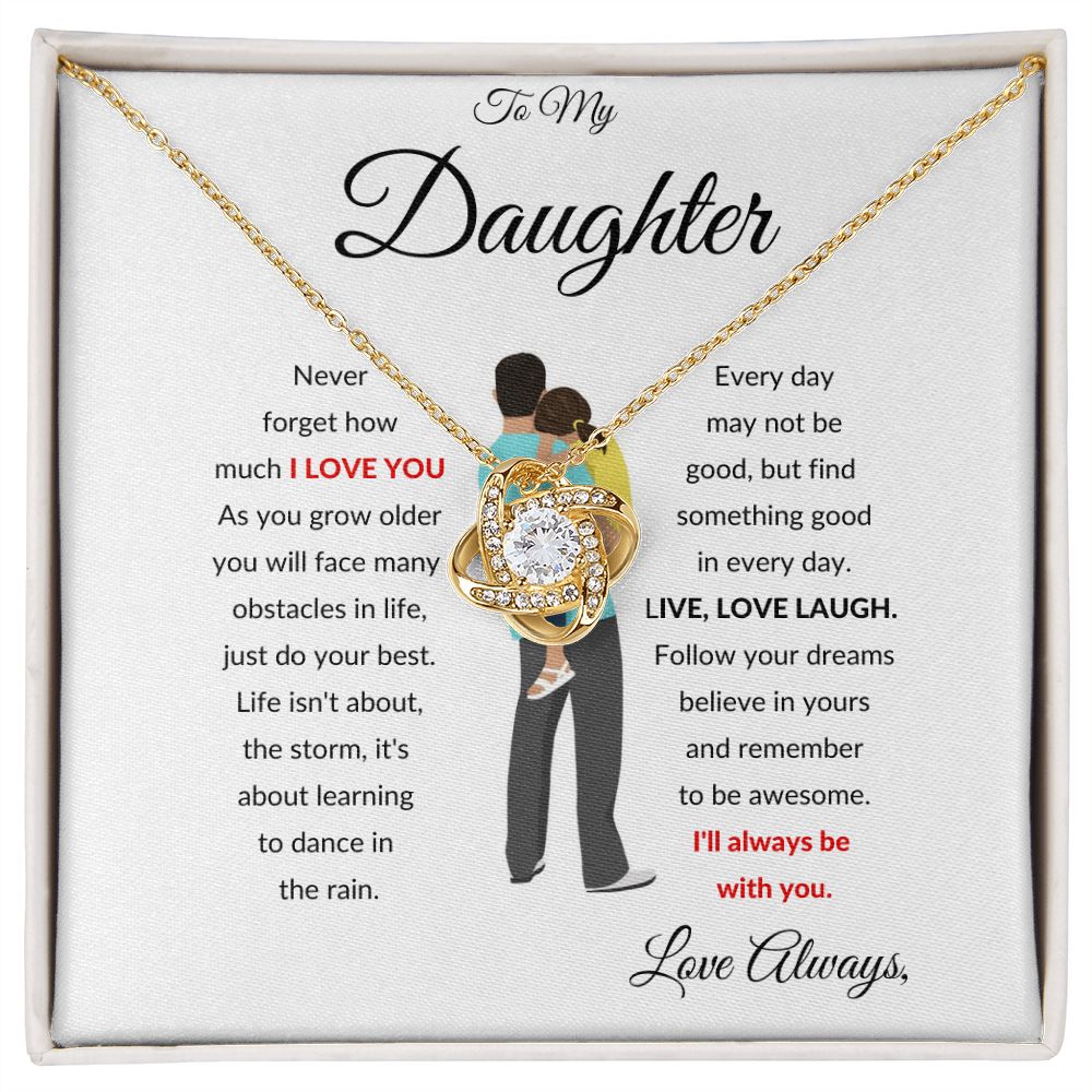 TO MY DAUGHTER WITH FATHER LOVE KNOT