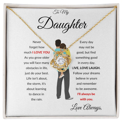 TO MY DAUGHTER WITH FATHER LOVE KNOT
