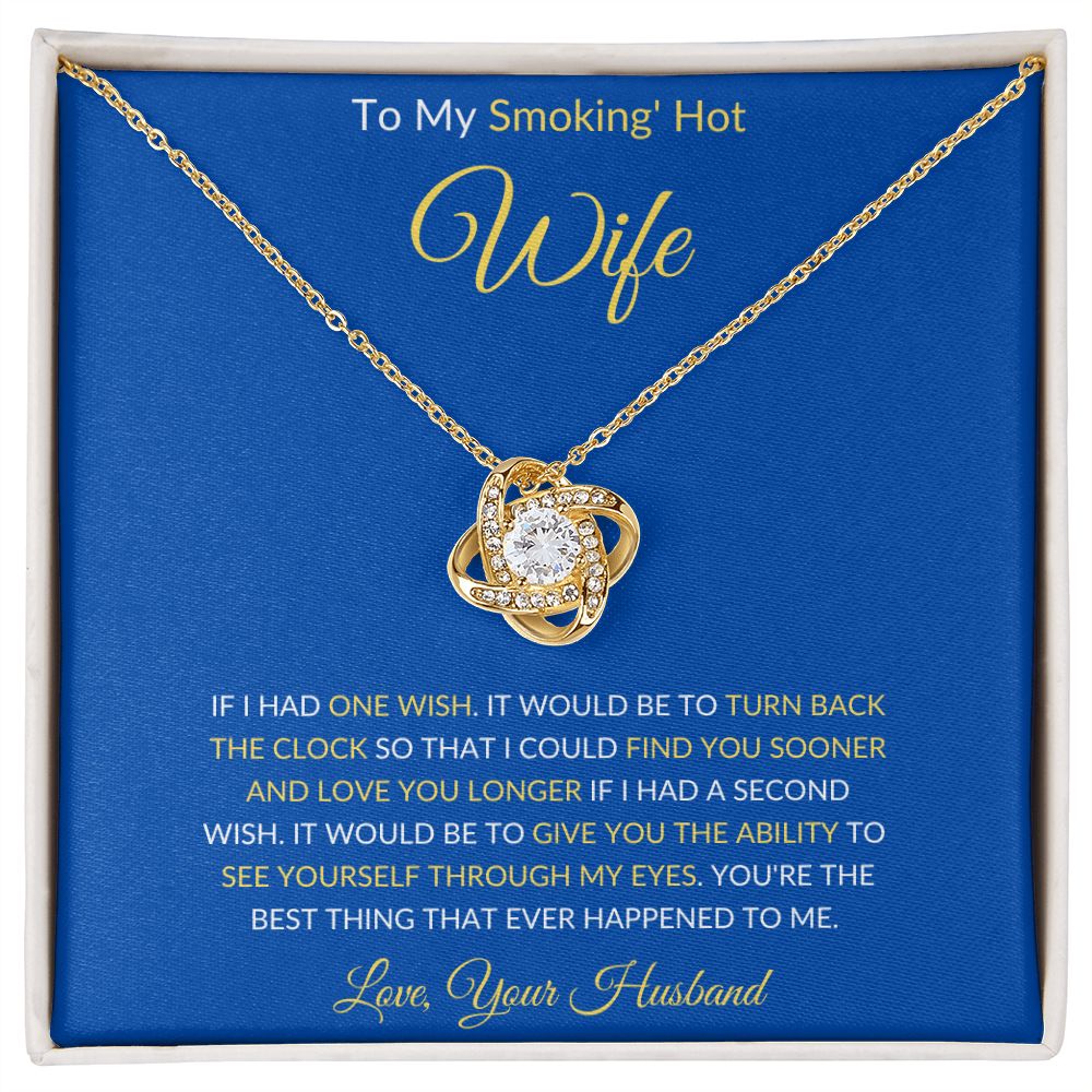 TO MY SMOKING HOT WIFE LOVE KNOT