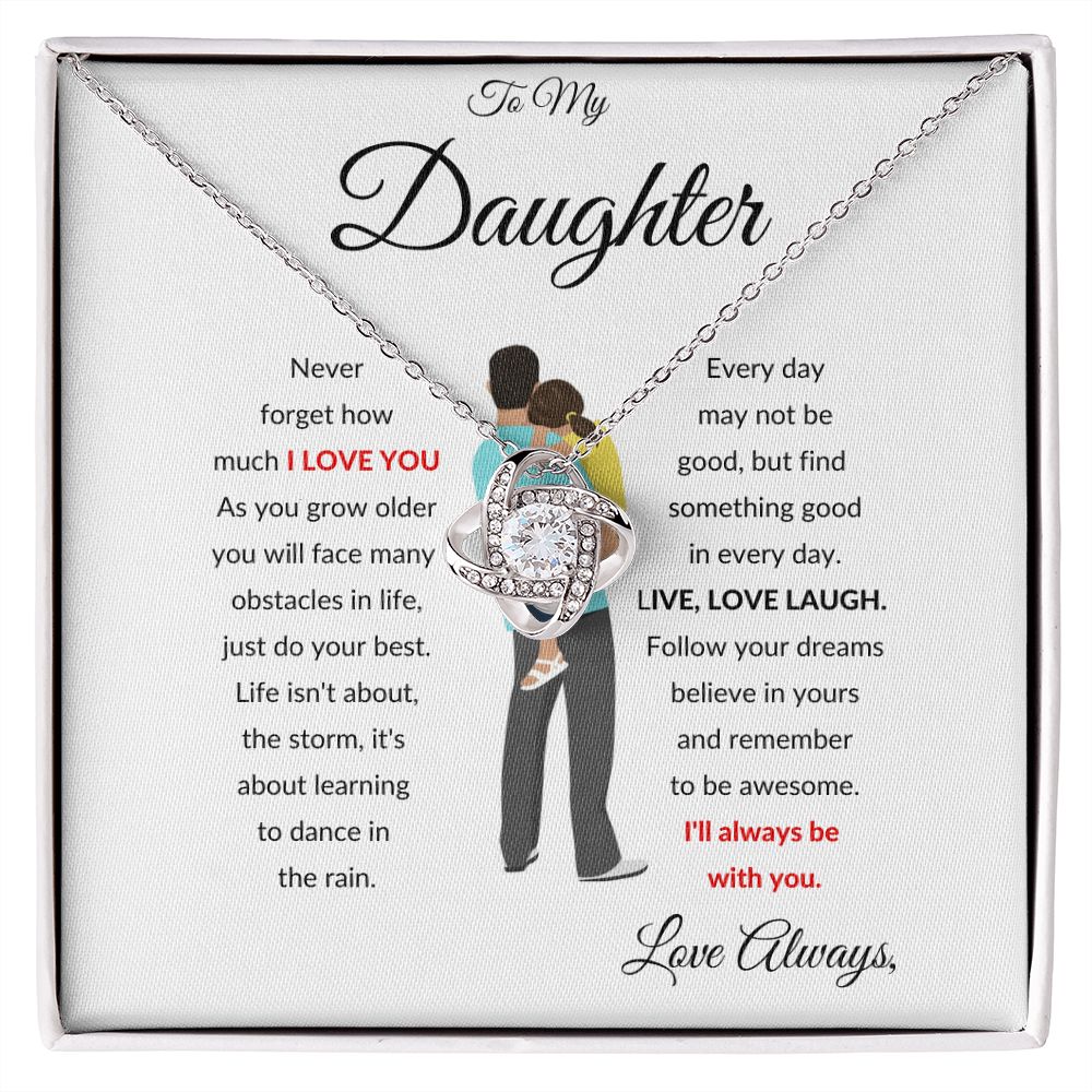 TO MY DAUGHTER WITH FATHER LOVE KNOT