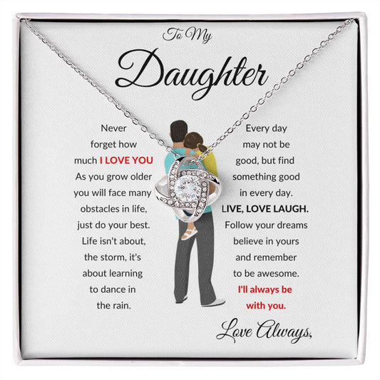 TO MY DAUGHTER WITH FATHER LOVE KNOT