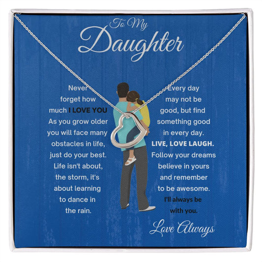 DELICATE HEART TO MY DAUGHTER  WITH DAD