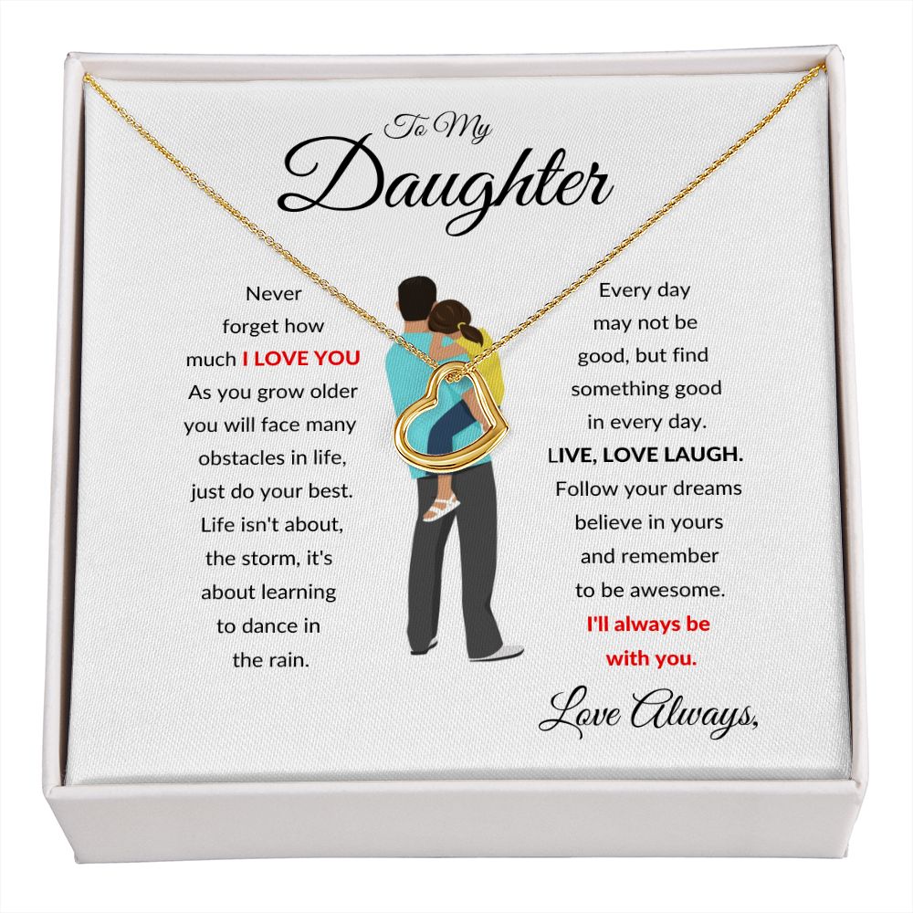TO MY DAUGHTER DELICATE HEART I