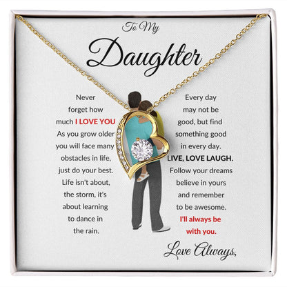 TO MY DAUGHTER WITH FATHER FOREVER LOVE