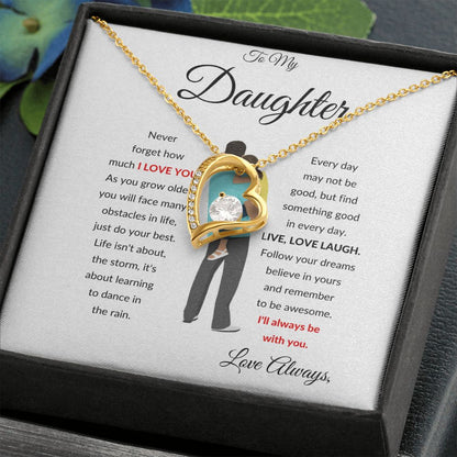 TO MY DAUGHTER WITH FATHER FOREVER LOVE